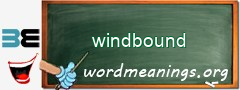 WordMeaning blackboard for windbound